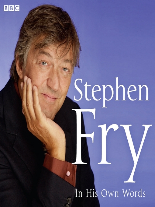 Stephen Fry创作的Stephen Fry In His Own Words作品的详细信息 - 可供借阅